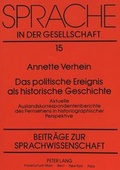 Cover: Das politische Ereignis als historische Geschichte - Peter Lang Verlag