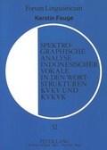 Cover: Spektrographische Analyse indonesischer Vokale in den Wortstrukturen KVKV und KVKVK - Peter Lang Verlag