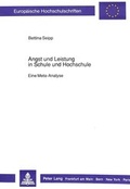Cover: Angst und Leistung in Schule und Hochschule - Peter Lang Verlag