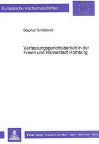 Abbildung von: Verfassungsgerichtsbarkeit in der Freien und Hansestadt Hamburg - Peter Lang Verlag