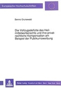Bild: Die Vollzugsdefizite des Heilmittelwerberechts und ihre privatrechtliche Kompensation am Beispiel der Publikumswerbung - Peter Lang Verlag