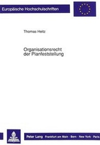 Abbildung von: Organisationsrecht der Planfeststellung - Peter Lang Verlag