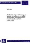Cover: Die Bem&uuml;hungen im Herzogtum Nassau um die Einf&uuml;hrung von M&uuml;ndlichkeit und &Ouml;ffentlichkeit im Zivilproze&szlig;verfahren. 1806 - 1866 - Peter Lang Verlag