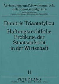 Abbildung von: Haftungsrechtliche Probleme der Staatsaufsicht in der Wirtschaft - Peter Lang Verlag