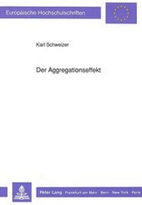 Enlarge image Cover: Der Aggregationseffekt - Peter Lang Verlag