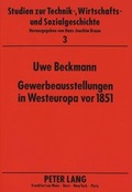 Cover: Gewerbeausstellungen in Westeuropa vor 1851 - Peter Lang Verlag
