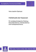Cover: Intellektuelle der Kaiserzeit - Peter Lang Verlag