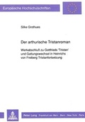 Cover: Der arthurische Tristanroman - Peter Lang Verlag