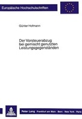 Cover: Der Vorsteuerabzug bei gemischt genutzten Leistungsgegenst&auml;nden - Peter Lang Verlag