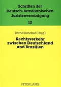 Bild: Rechtsverkehr zwischen Deutschland und Brasilien-Internationale und europ&auml;ische Aspekte - Peter Lang Verlag