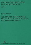 Bild: Zul&auml;ssigkeit und Grenzen &auml;rztlicher Untersuchungen von Arbeitnehmern - Peter Lang Verlag