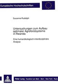 Enlarge image Cover: Untersuchungen zum Aufbau optimaler Agroforstsysteme in Rwanda - Peter Lang Verlag