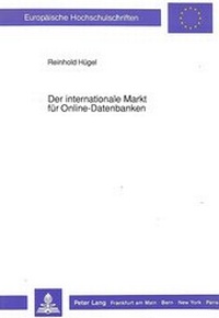 Abbildung von: Der internationale Markt für Online-Datenbanken - Peter Lang Verlag