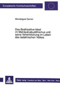 Cover: Das Bodhisattva-Ideal im Mahayanabuddhismus und seine Verwirklichung im Leben des ladakhischen Volkes - Peter Lang Verlag