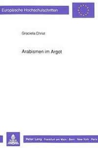 Abbildung von: Arabismen im Argot - Peter Lang Verlag