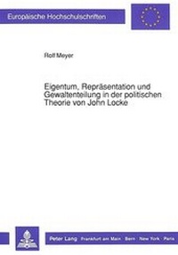 Abbildung von: Eigentum, Repräsentation und Gewaltenteilung in der politischen Theorie von John Locke - Peter Lang Verlag