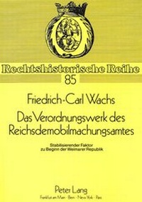 Abbildung von: Das Verordnungswerk des Reichsdemobilmachungsamtes - Peter Lang Verlag