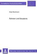 Cover: &Auml;stheten und D&eacute;cadents - Peter Lang Verlag