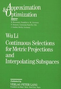 Enlarge image Cover: Continuous Selections for Metric Projections and Interpolating Subspaces - Peter Lang Verlag