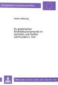 Cover: Zu griechischer Architekturornamentik im sechsten und f&uuml;nften Jahrhundert v. Chr. - Peter Lang Verlag