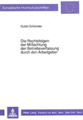 Cover: Die Rechtsfolgen der Mi&szlig;achtung der Betriebsverfassung durch den Arbeitgeber - Peter Lang Verlag