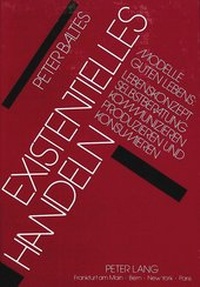 Enlarge image Cover: Existentielles Handeln - Peter Lang Verlag