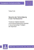 Cover: Sprache der Verk&uuml;ndigung in den Konfessionen - Peter Lang Verlag