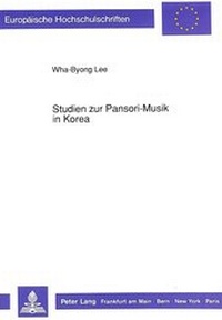 Abbildung von: Studien zur Pansori-Musik in Korea - Peter Lang Verlag