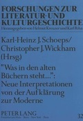 Cover: &laquo;Was in den alten B&uuml;chern steht...&raquo;: Neue Interpretationen von der Aufkl&auml;rung zur Moderne - Peter Lang Verlag