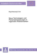 Cover: Neue Technologien und Personalanpassungen in regionalen Arbeitsm&auml;rkten - Peter Lang Verlag