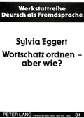 Cover: Wortschatz ordnen - aber wie? - Peter Lang Verlag