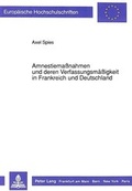 Cover: AmnestiemaAmnestiema&szlig;nahmen und deren Verfassungsm&auml;&szlig;igkeit in Frankreich und Deutschland - Peter Lang Verlag