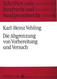 Abbildung von: Die Abgrenzung von Vorbereitung und Versuch - Peter Lang Verlag