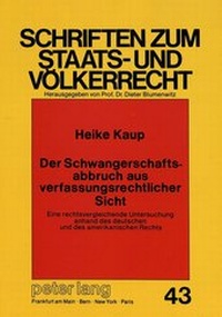 Abbildung von: Der Schwangerschaftsabbruch aus verfassungsrechtlicher Sicht - Peter Lang Verlag