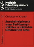 Cover: Arzneimittelgebrauch armer Bev&ouml;lkerungsschichten in st&auml;dtischen Elendsvierteln Perus - Peter Lang Verlag