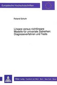 Abbildung von: Lineare versus nichtlineare Modelle für univariate Zeitreihen:- Diagnoseverfahren und Tests - Peter Lang Verlag
