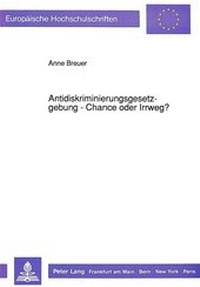 Abbildung von: Antidiskriminierungsgesetzgebung - Chance oder Irrweg? - Peter Lang Verlag