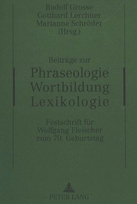 Abbildung von: Beiträge zur Phraseologie - Wortbildung - Lexikologie - Peter Lang Verlag