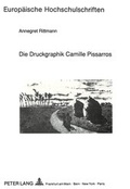 Cover: Die Druckgraphik Camille Pissarros - Peter Lang Verlag