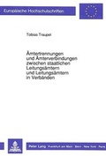Cover: &Auml;mtertrennungen und &Auml;mterverbindungen zwischen staatlichen Leitungs&auml;mtern und Leitungs&auml;mtern in Verb&auml;nden - Peter Lang Verlag