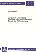 Cover: Der Schlu&szlig; auf die beste Erkl&auml;rung in der philosophischen Theorie der Wahrnehmung - Peter Lang Verlag