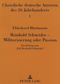 Cover: Reinhold Schneider - Militarisierung oder Passion - Peter Lang Verlag