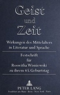 Cover: Geist und Zeit-Wirkungen des Mittelalters in Literatur und Sprache - Peter Lang Verlag