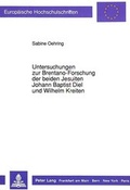 Cover: Untersuchungen zur Brentano-Forschung der beiden Jesuiten Johann Baptist Diel und Wilhelm Kreiten - Peter Lang Verlag