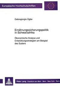 Abbildung von: Ernährungssicherungspolitik in Schwarzafrika - Peter Lang Verlag