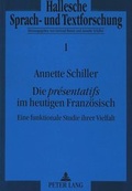 Cover: Die &laquo;pr&eacute;sentatifs&raquo; im heutigen Franz&ouml;sisch - Peter Lang Verlag