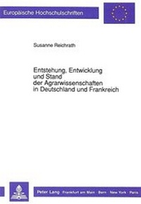 Abbildung von: Entstehung, Entwicklung und Stand der Agrarwissenschaften in Deutschland und Frankreich - Peter Lang Verlag