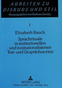 Abbildung von: Sprachrituale in institutionellen und institutionalisierten Text- und Gesprächssorten - Peter Lang Verlag