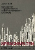 Cover: Komposition englischer Nomina und ihre automatische Erkennung - Peter Lang Verlag