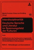 Cover: Interdisziplinarit&auml;t. Deutsche Sprache und Literatur im Spannungsfeld der Kulturen - Peter Lang Verlag